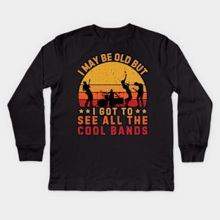 I May Be Old But I Got To See All The Cool Bands Vintage Sunset Kids Long Sleeve T-Shirt